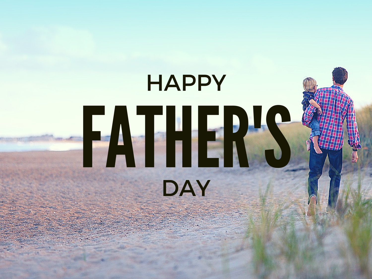 When Is Happy Father's Day / 130 Best Happy Father's Day Wishes