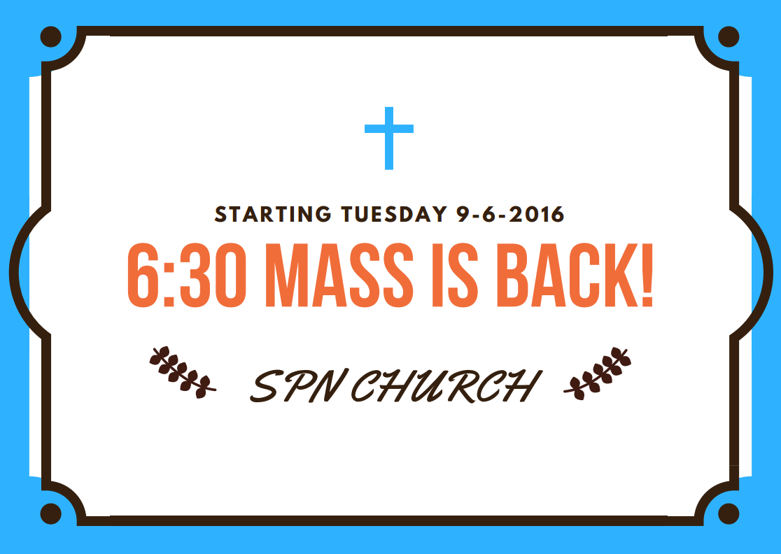 6:30 Daily Mass Back! - [9-6-2016]