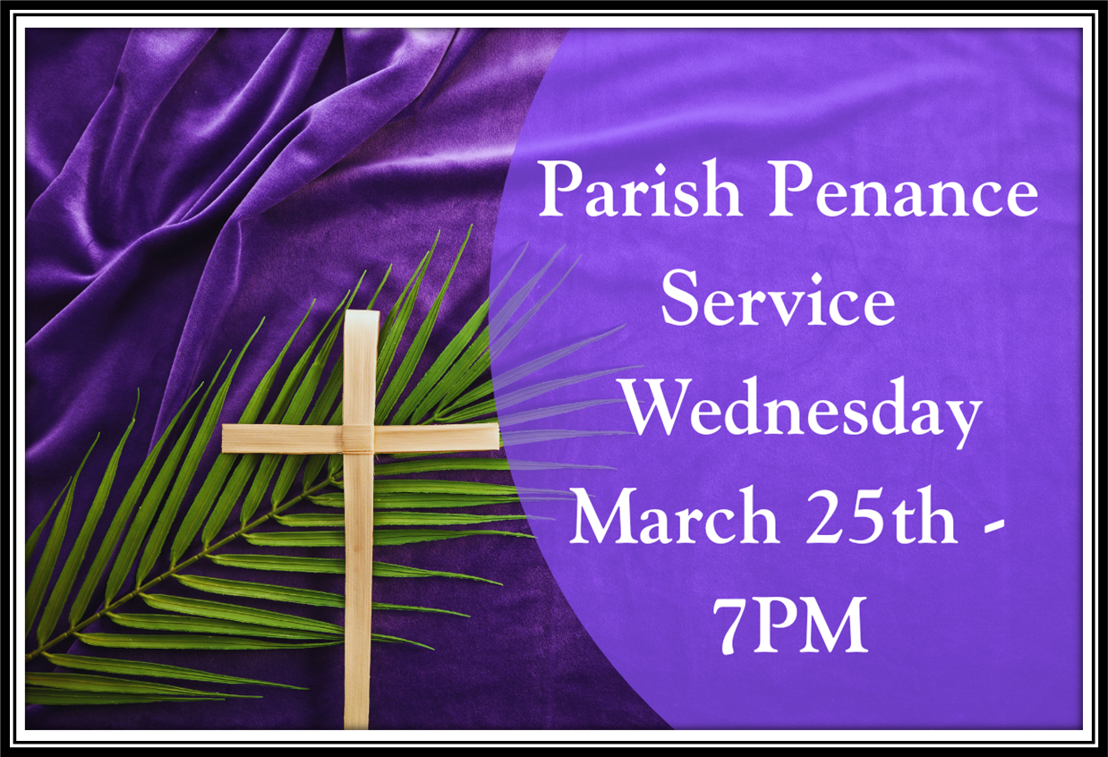 Parish Penance Service - Wednesday, March 25 at 7:00 PM