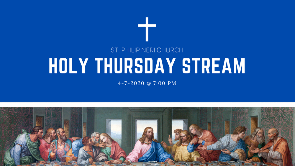 Holy Thursday Mass Stream - 4-9-2020