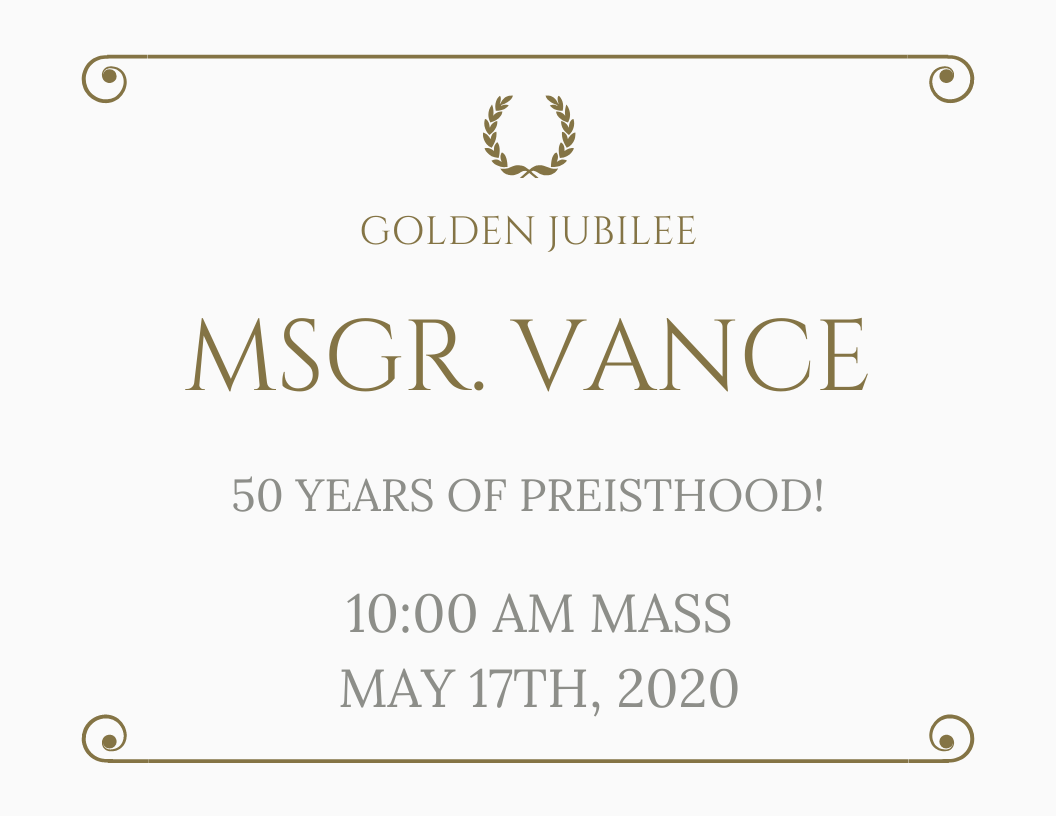 Celebrate Msgr. Vance's Golden Jubilee [10:00 AM Mass, May 17th]