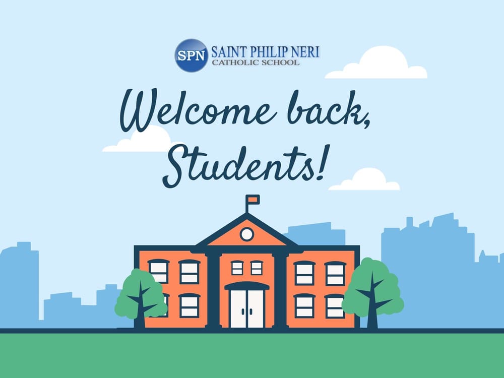 Welcome Back St. Philip Neri Catholic School!