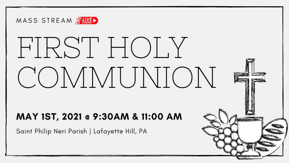 First Holy Communion Mass Streams - [5-1-2021]