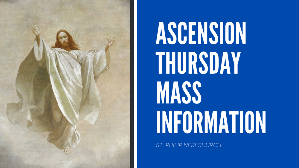 The Feast of the Ascension Mass Schedule [5-14]